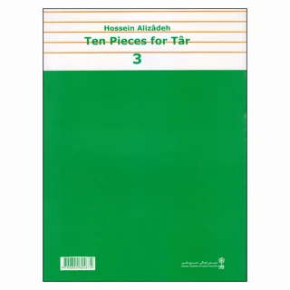 کتاب ده قطعه برای تار اثر حسین علیزاده انتشارات ماهور 101724256